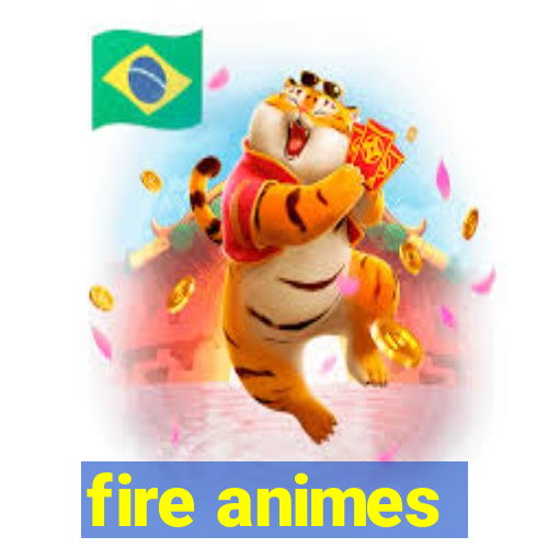 fire animes